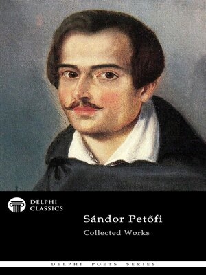 cover image of Delphi Complete Poetical Works of Sandor Petofi Illustrated